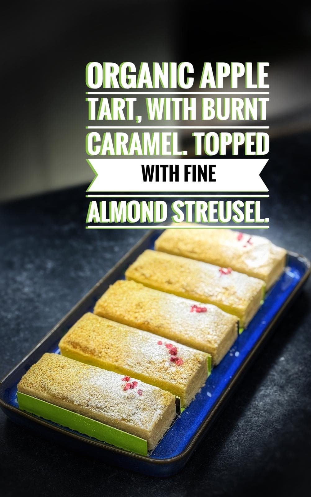 Organic apple tart with burnt caramel and almond streusel